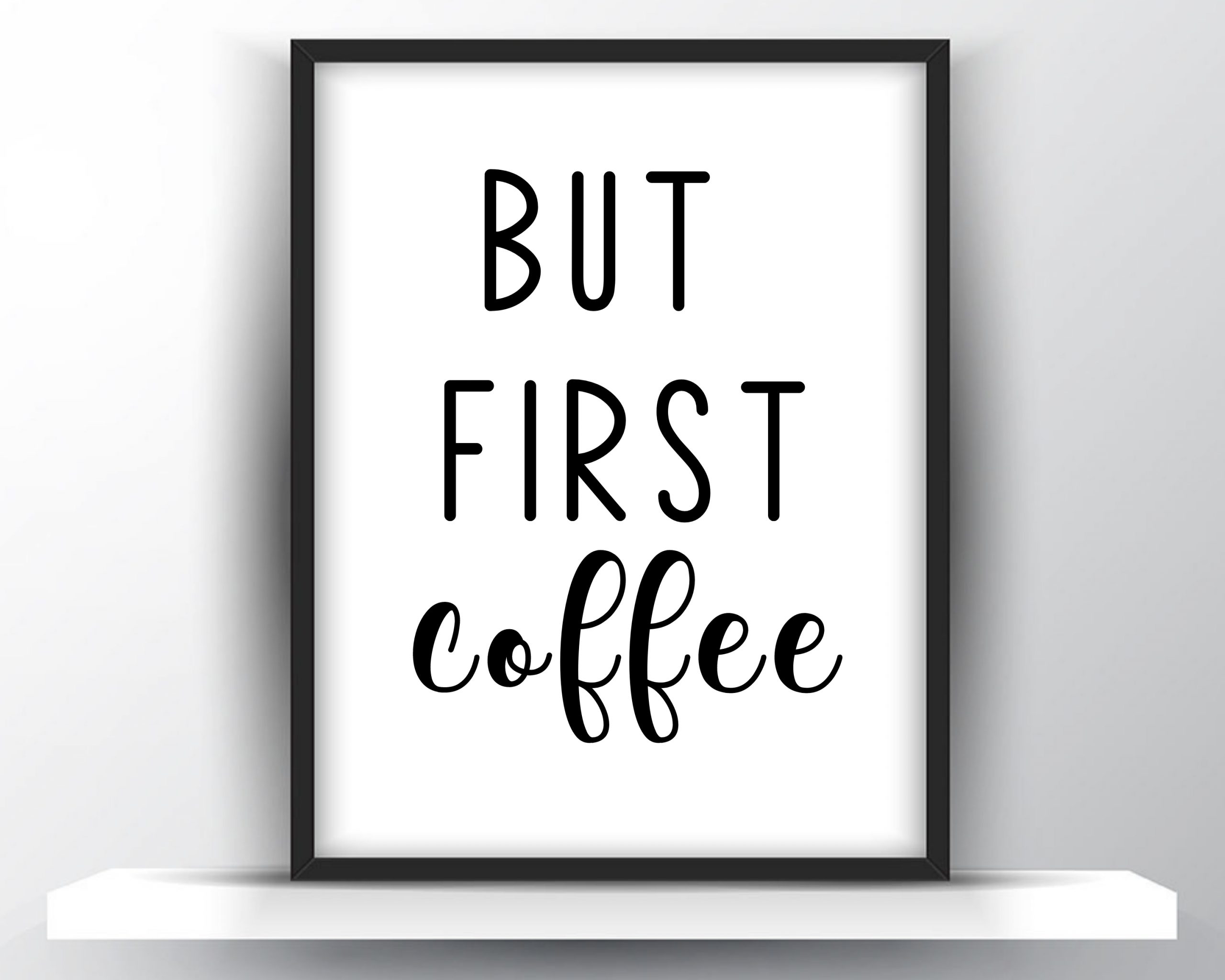 But First Coffee Printable Wall Art Shark Printables